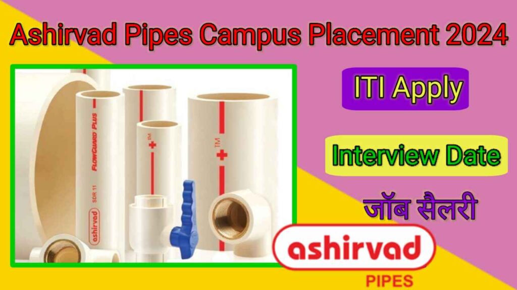 Ashirvad Pipes Campus Placement 2024