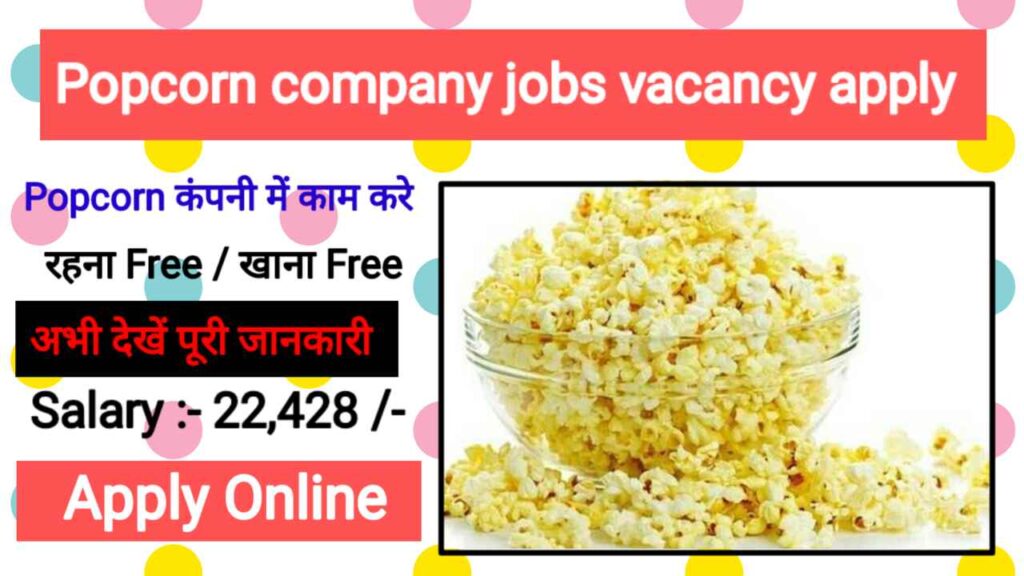 Popcorn Company Job Vacancy 2024