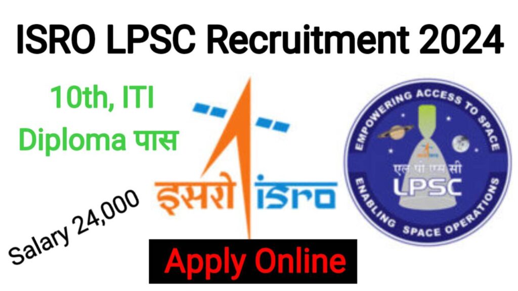 ISRO LPSC Job Vacancy 2024